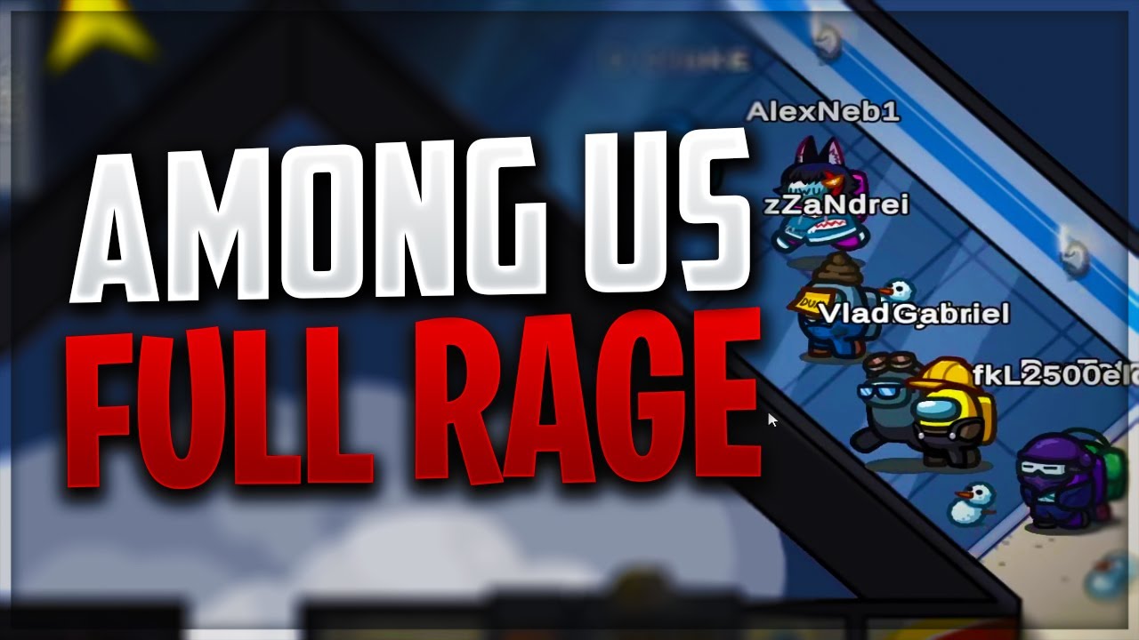 IREAL CE SE INTAMPLA! AMONG US FULL RAGE!