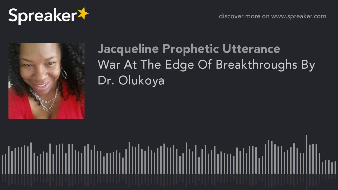War At The Edge Of Breakthroughs By Dr. Olukoya