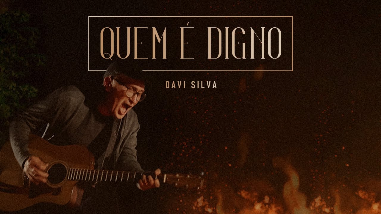 Quem &eacute; Digno - Davi Silva