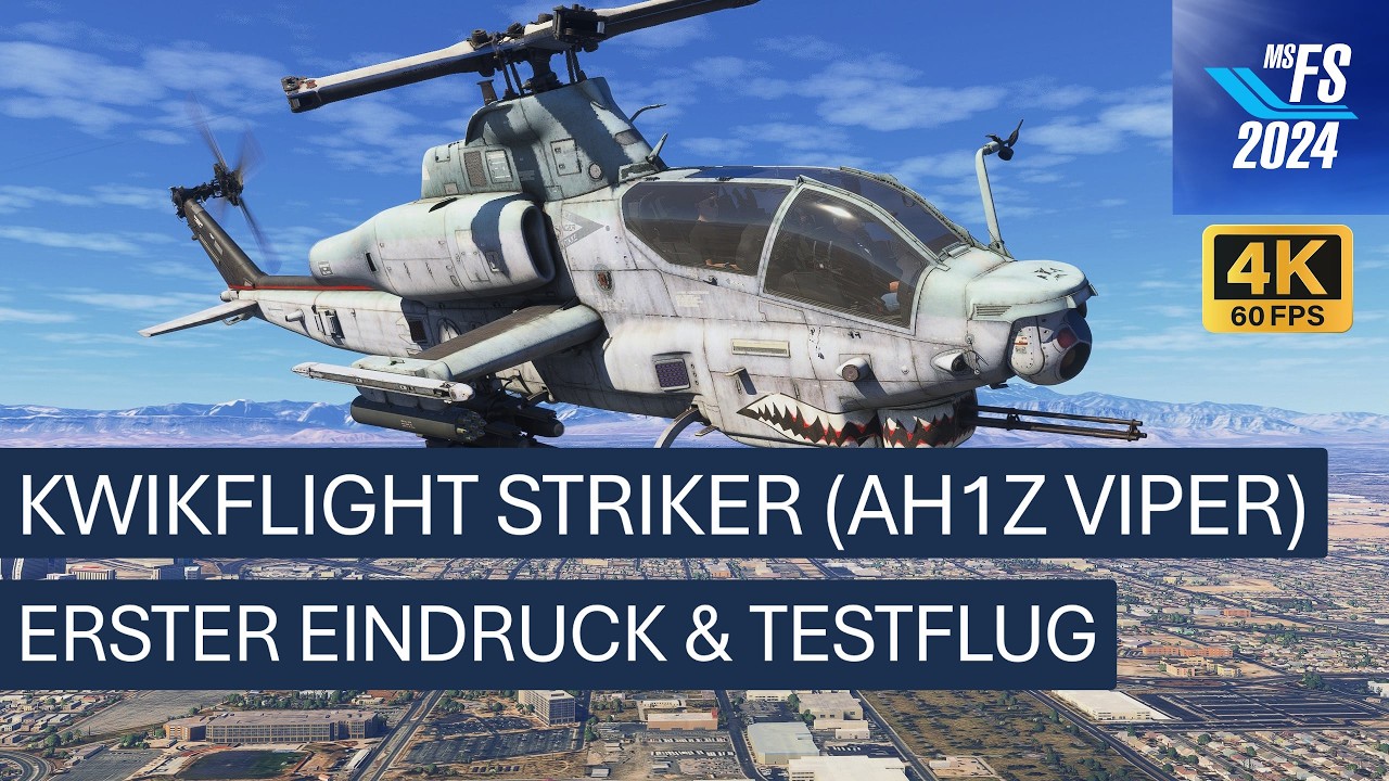 KwikFlight Striker (AH1Z Viper) - Erster Eindruck & Testflug | MSFS 2024