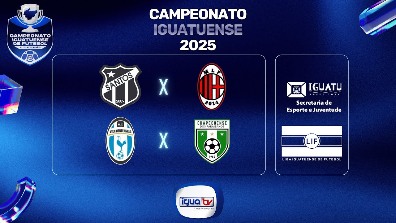 CAMPEONATO IGUATUENSE 2025 - SANTOS DA VILA MOURA X MILAN LAGOA PARK / VILA CENTEN&Aacute;RIO X CHAPECOENSE