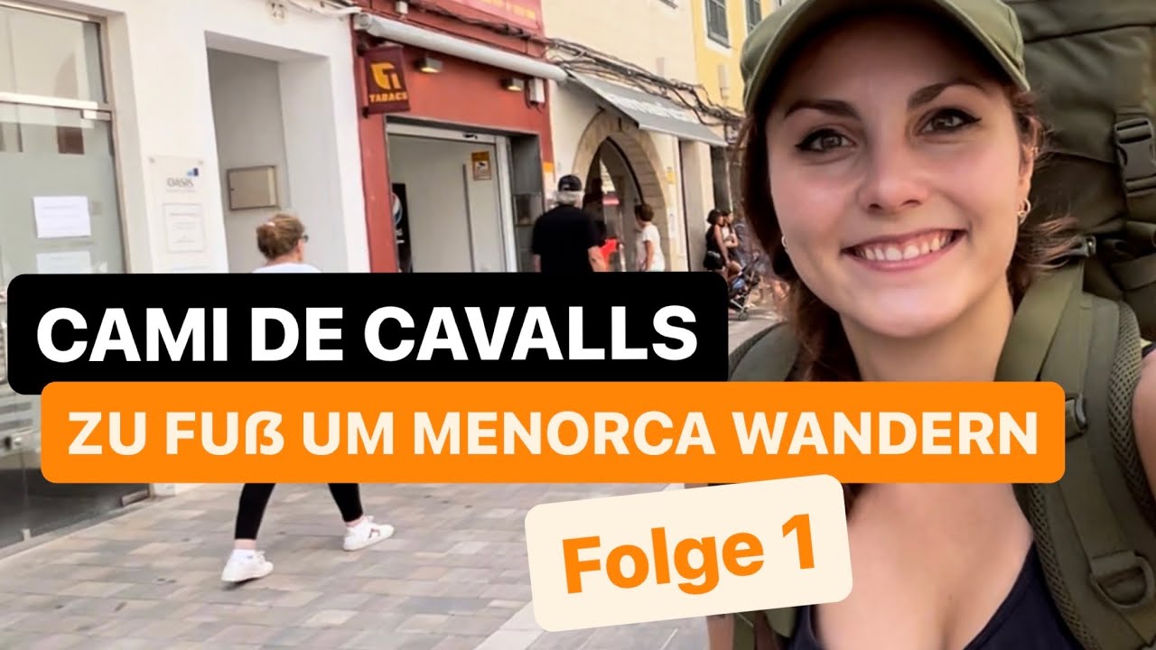 Cami de Cavalls (Folge 1) | Fernwanderweg: Menorca umwandern im Sommer (20kg Gepäck)🥾🥵☀️