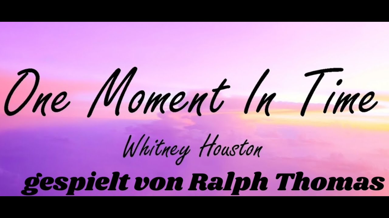 One Moment in Time ,Whitney Houston , Keyboard-Version