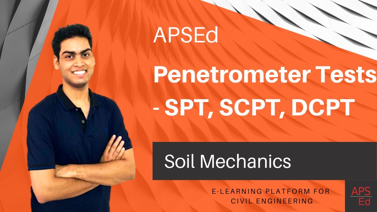 Penetrometer Tests - SPT, SCPT, DCPT | Soil Mechanics