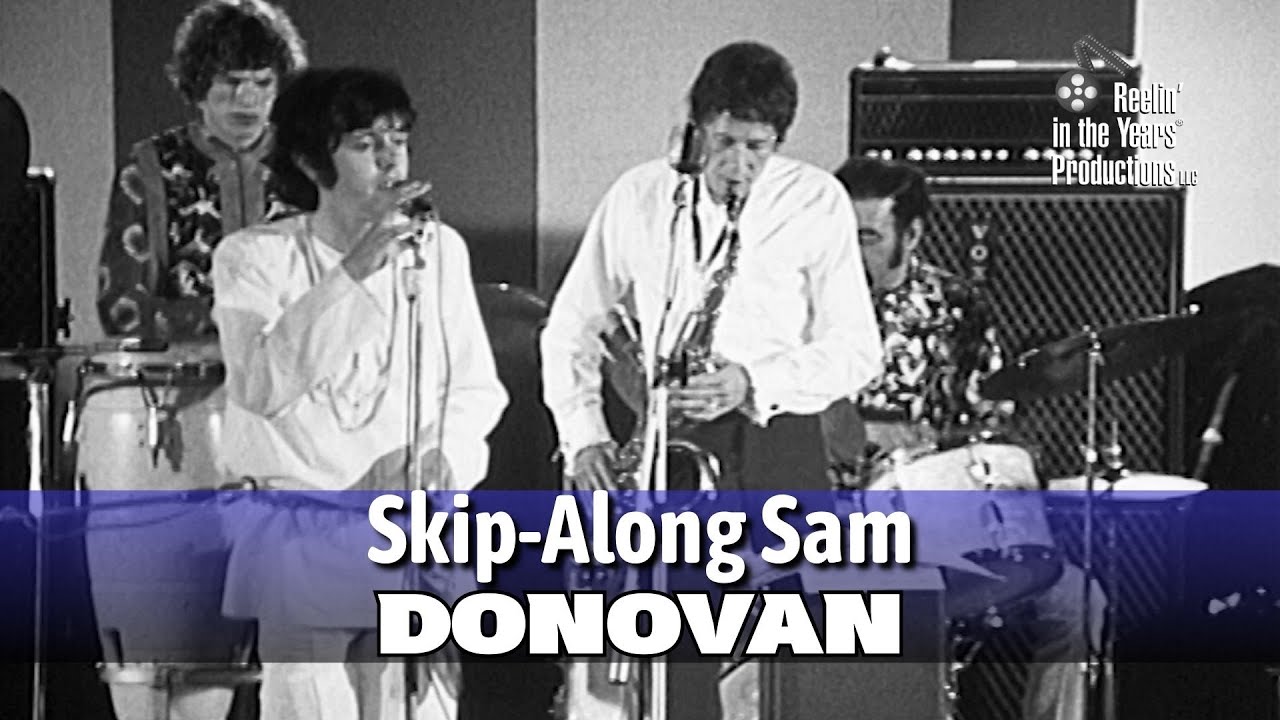 Donovan • Skip-Along Sam • 1968 [Reelin' In The Years Archive]
