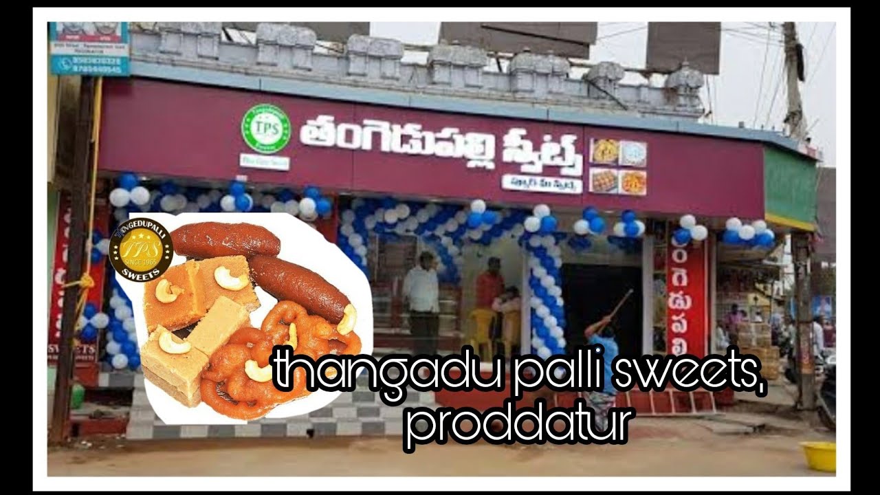 tangadu palli sweets, proddatur@bskfamoushotelstelugu