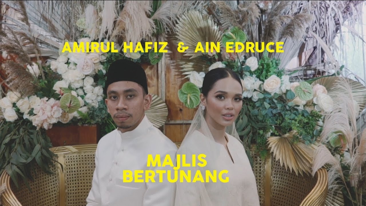 MAJLIS PERTUNANGAN AIN EDRUCE & AMIRUL HAFIZ (OFFICIAL VIDEO)
