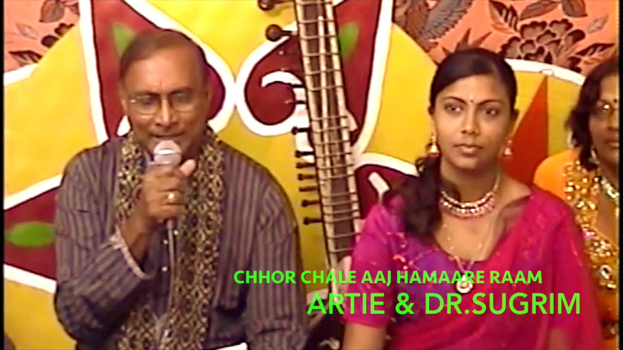 Chhor Chale Aaj Hamare Raam Ayodh- Artie  & Dr.Sugrim ,2009