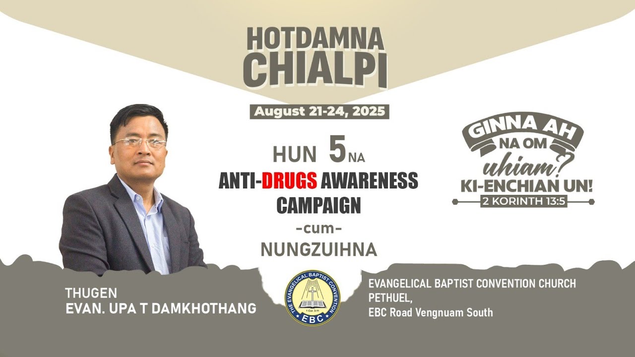 GINNA AH NA OM UHIAM? KI-ENCHIAN UN | HOTDAMNA CHIALPI EBCC PETHUEL | HUN 5 NA, 2025