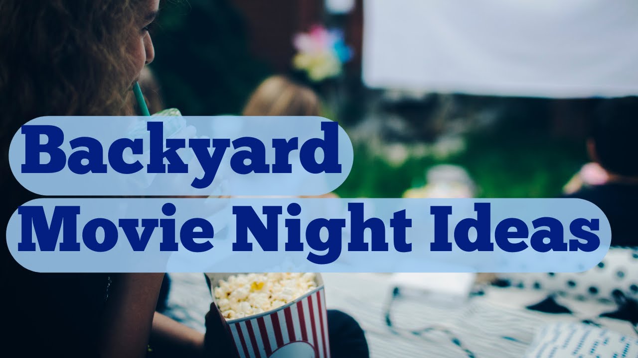 EPIC Outdoor Movie Night in Your Own Backyard