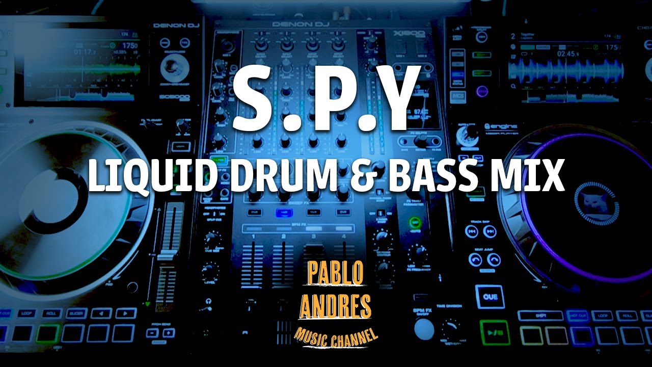 S.P.Y Classics - Liquid Drum & Bass Mix (Uplifting)