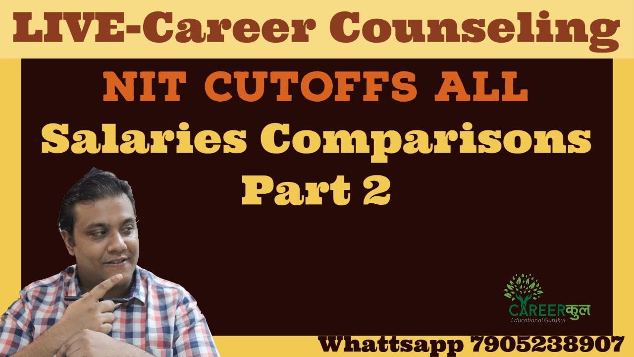 NIT Cutoffs All Salaries Comparisons Part 2 | JEE Mains 2020