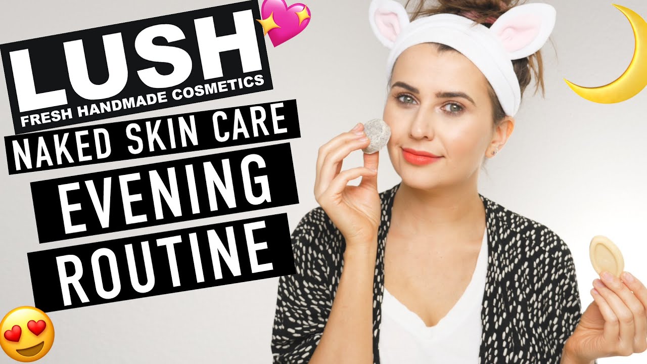 Nighttime Cruelty-Free Skincare Routine - Getting Naked with Lush (& Vegan!) - Logical Harmony