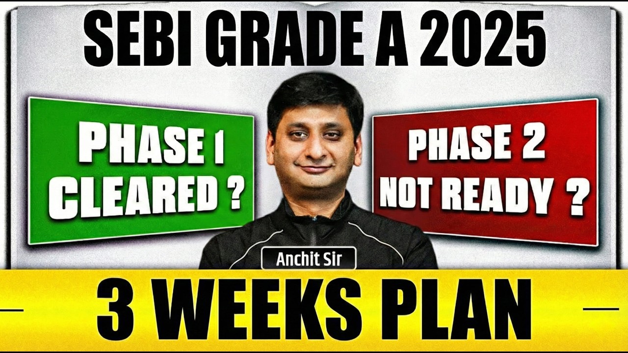 How To Prepare for for SEBI Grade A 2025 Phase 2 in 3 Weeks ?