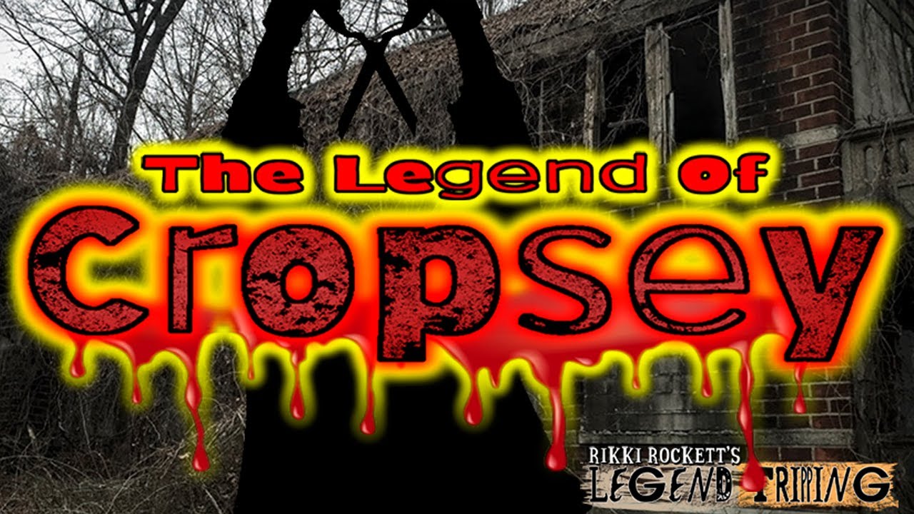 THE LEGEND OF CROPSEY - Rikki Rockett's Legend Tripping