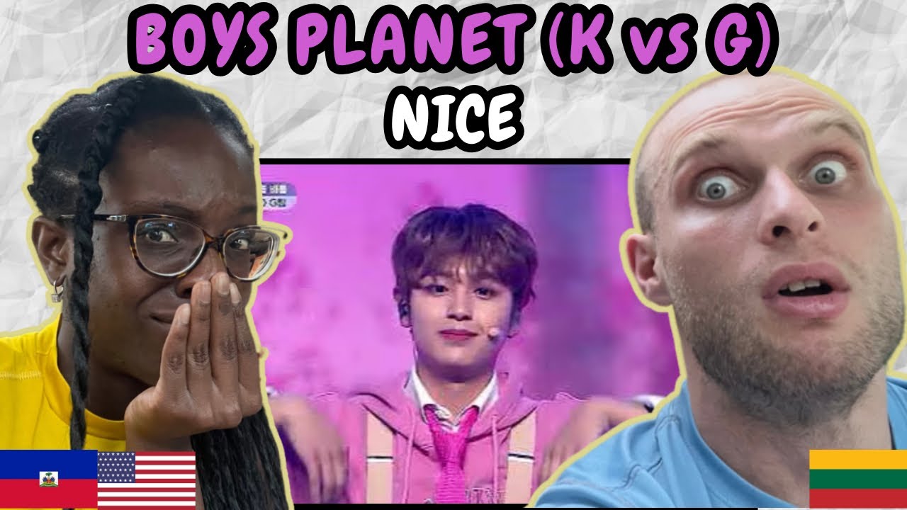 REACTION TO Boys Planet (K vs G 그룹 배틀) - 아주 NICE (By SEVENTEEN 세븐틴) | FIRST TIME WATCHING