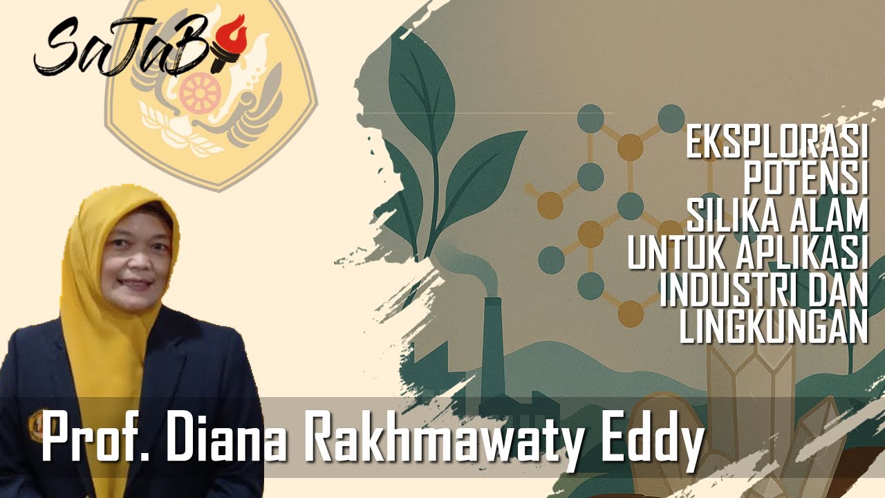 SAJABI ep.194 - Eksplorasi Potensi Silika Alam untuk Aplikasi Industri dan Lingkungan