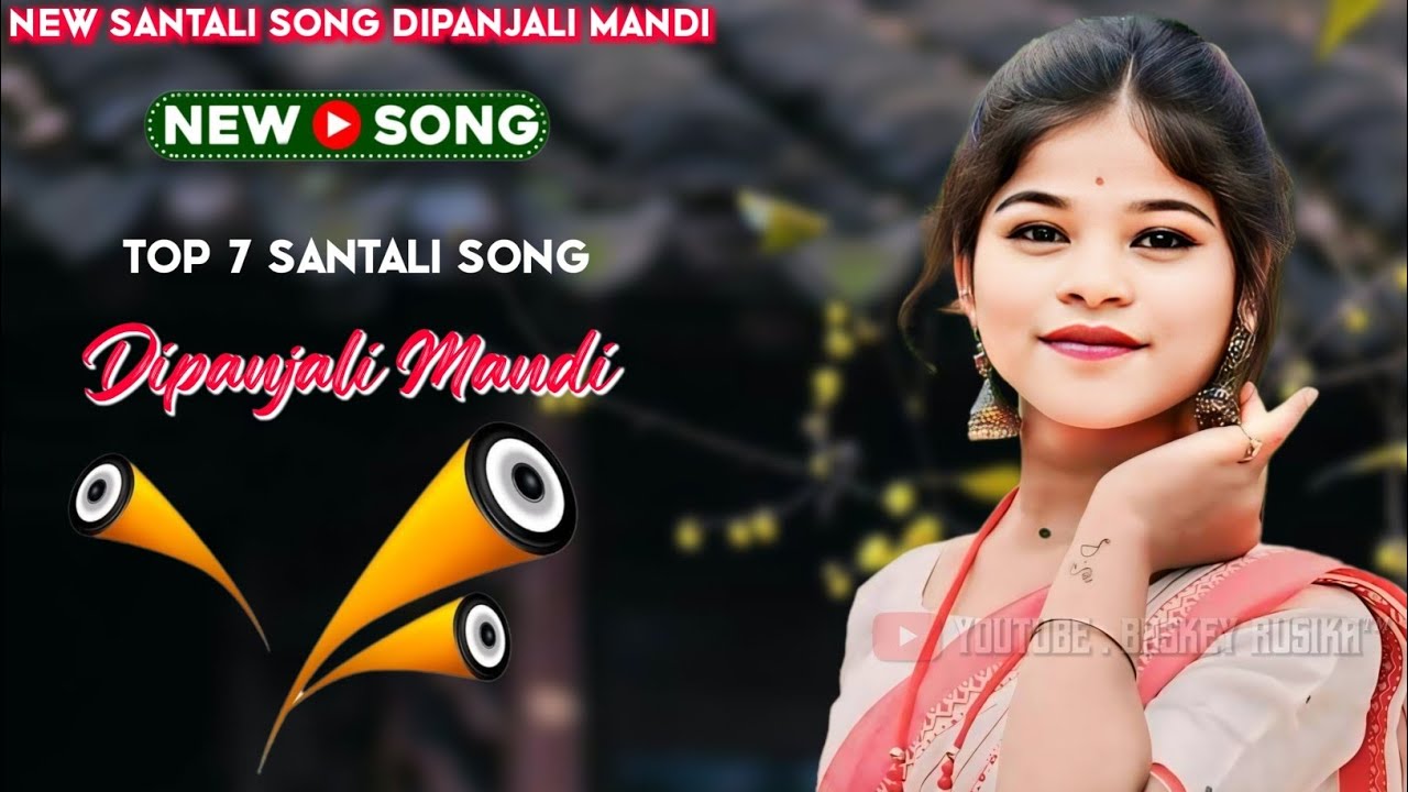 Top 7 Santali Traditional Song 2026 || DIPANJALI MANDI || New Santali Traditional Song #2026 