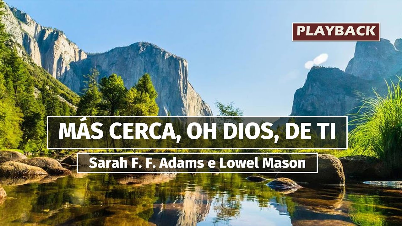 MÁS CERCA, OH DIOS, DE TI (PISTA VOCES GRAVES)