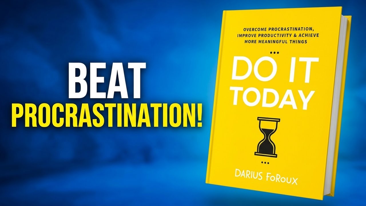 Do It Today Audiobook Summary in Hindi | The Science of Overcoming Procrastination | Darius Foroux