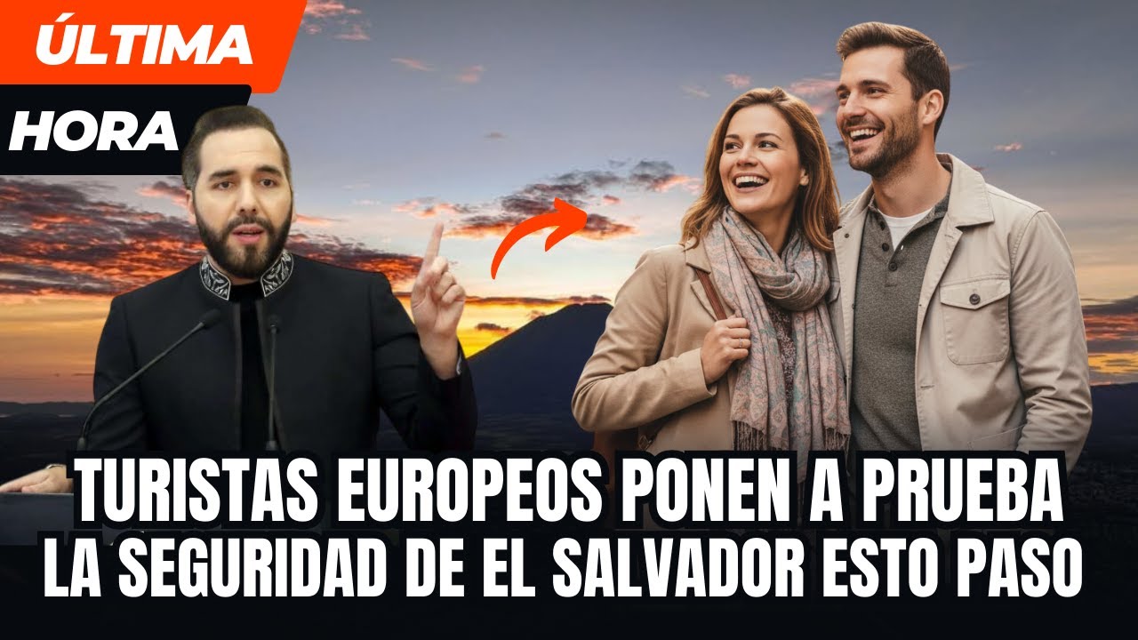 EUROPEOS PONEN A PRUEBA LA SEGURIDAD DE EL SALVADOR: ¡No creyeron lo que pasó! 🇸🇻😱