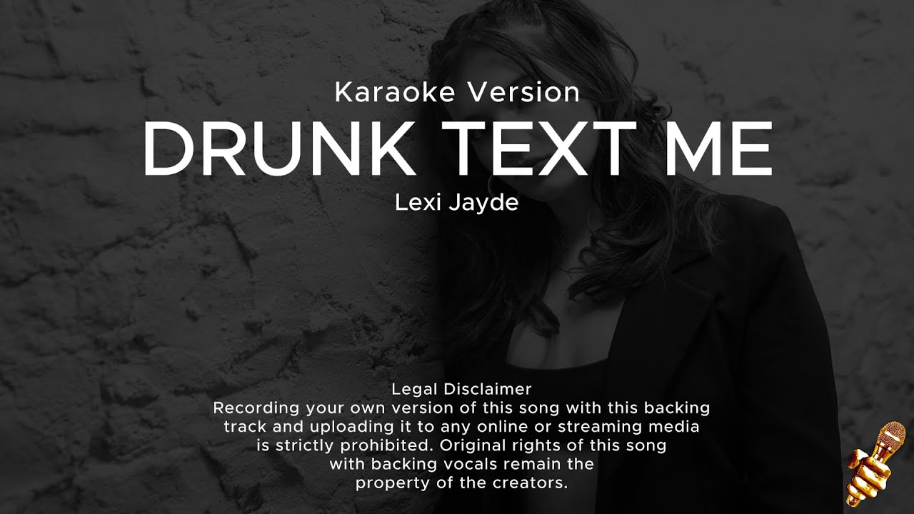 Lexi Jayde - drunk text me (Karaoke Version)