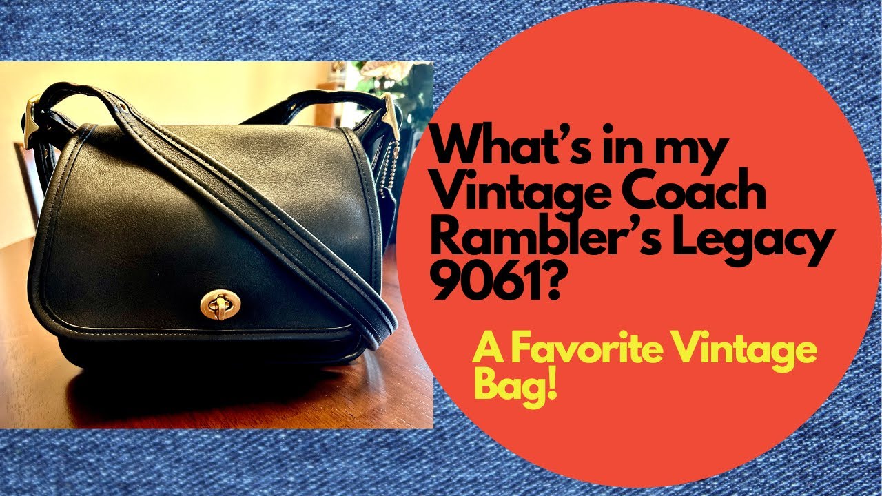 What's in My Vintage COACH Rambler’s Legacy 9061? A Favorite Vintage Bag!