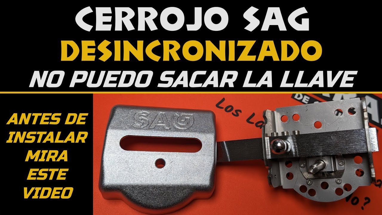 SINCRONIZAR CERROJO SAG [ANTES de INSTALAR SAG MIRA ESTE VIDEO] LLAVE NO SALE