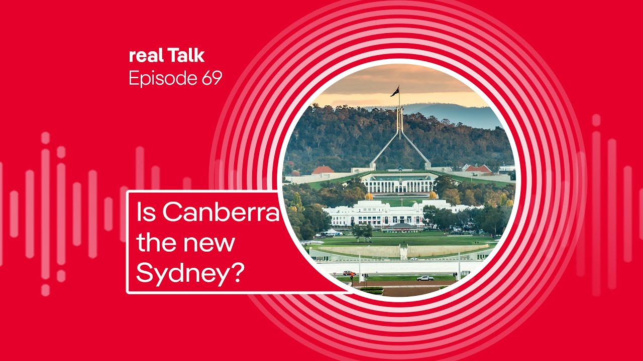 real Talk: Is Canberra the new Sydney? | Realestate.com.au