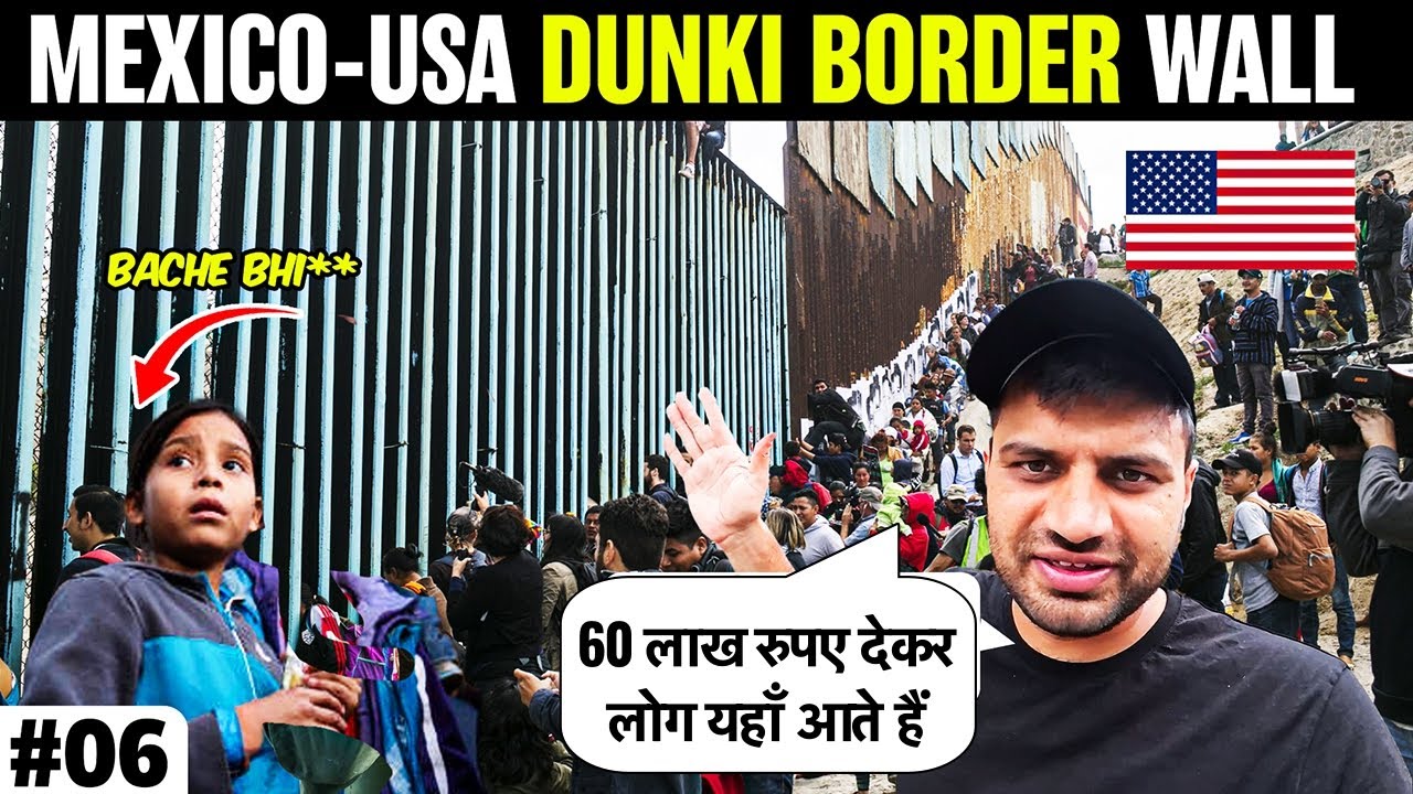 Why INDIANS Paying 60 LAKHS to CROSS USA- MEXICO WALL - USA Border Crossing