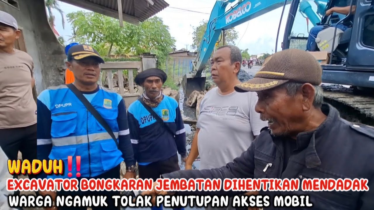 NGERI‼️EXCAVATOR BONGKAR JEMBATAN DIHENTIKAN MENDADAK SAMA WARGA NGAMUK TOLAK ADU ARGUMEN SM PETUGAS