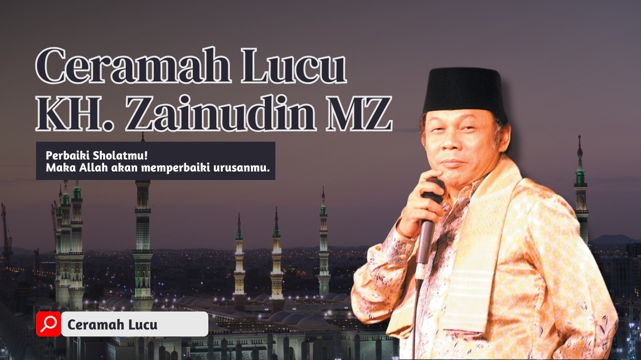 Ceramah Lucu Zainudin MZ : Sholat Bukan Sekadar Gugur Kewajiban