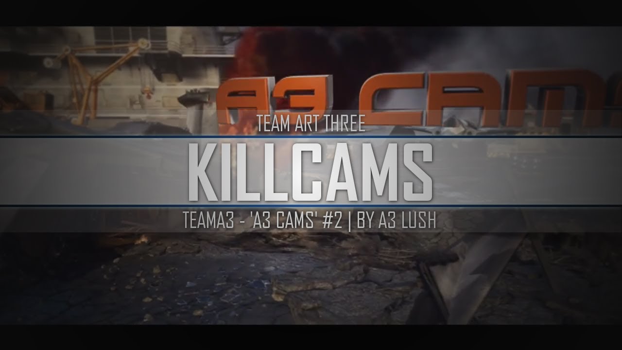 TeamA3 - 'A3 Cams' #2 | by A3 Lush