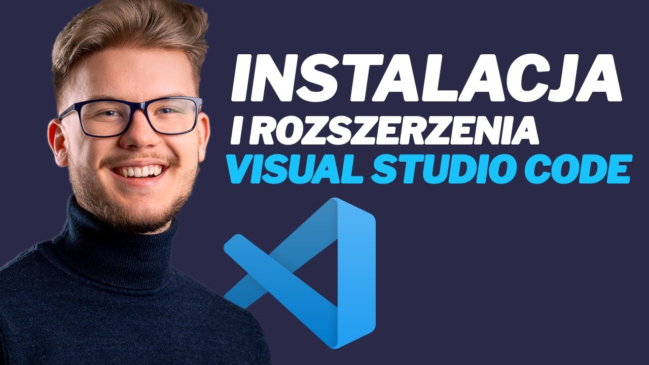 Instalacja i rozszerzenia Visual Studio Code