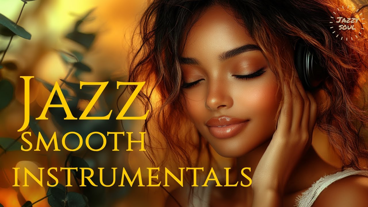Smooth Jazz & Relaxing｜Cozy Instrumental Vibes for a Gentle Reset