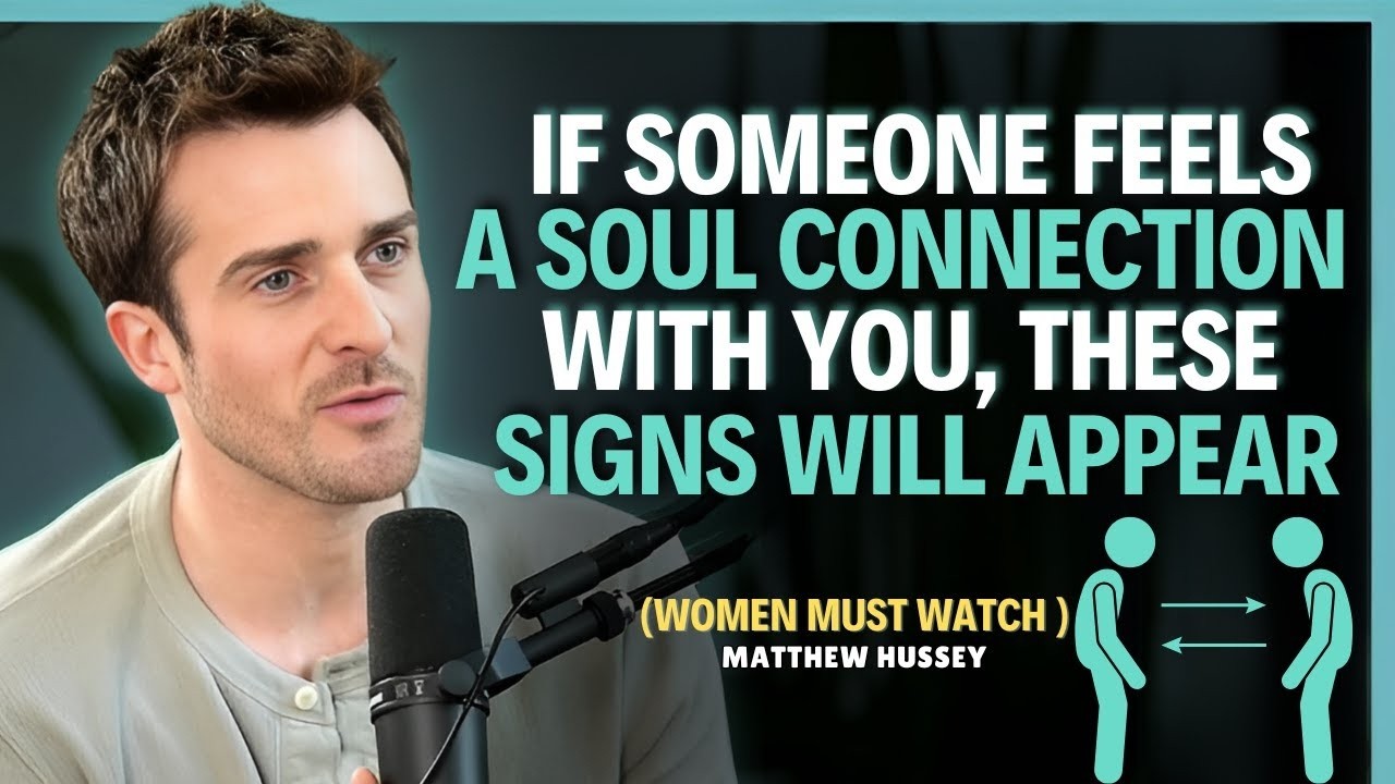 If Someone Feels a Soul Connection With You, These Signs Will Appear    Matthew Hussey    Dating