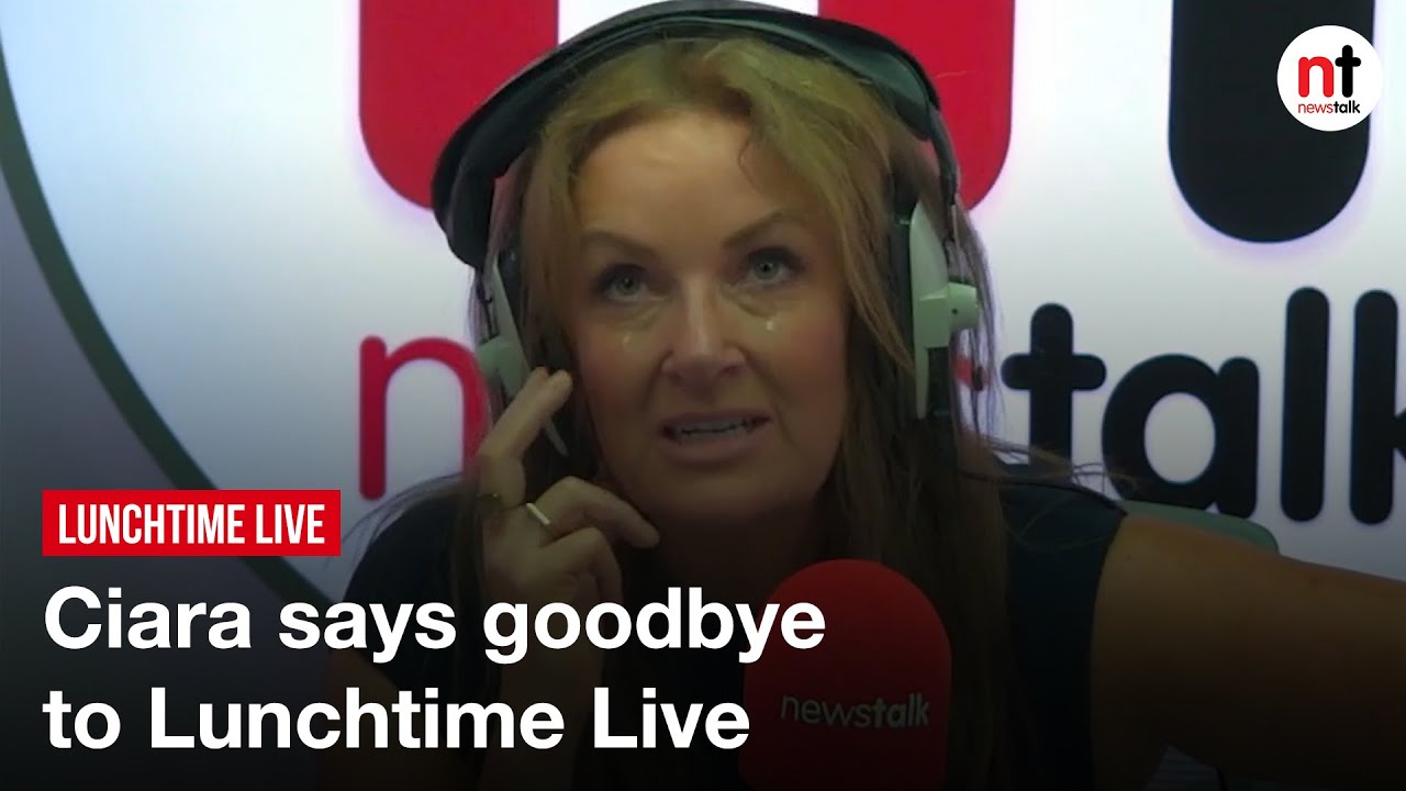 "Thank you all so much for listening," Ciara says goodbye to Lunchtime Live