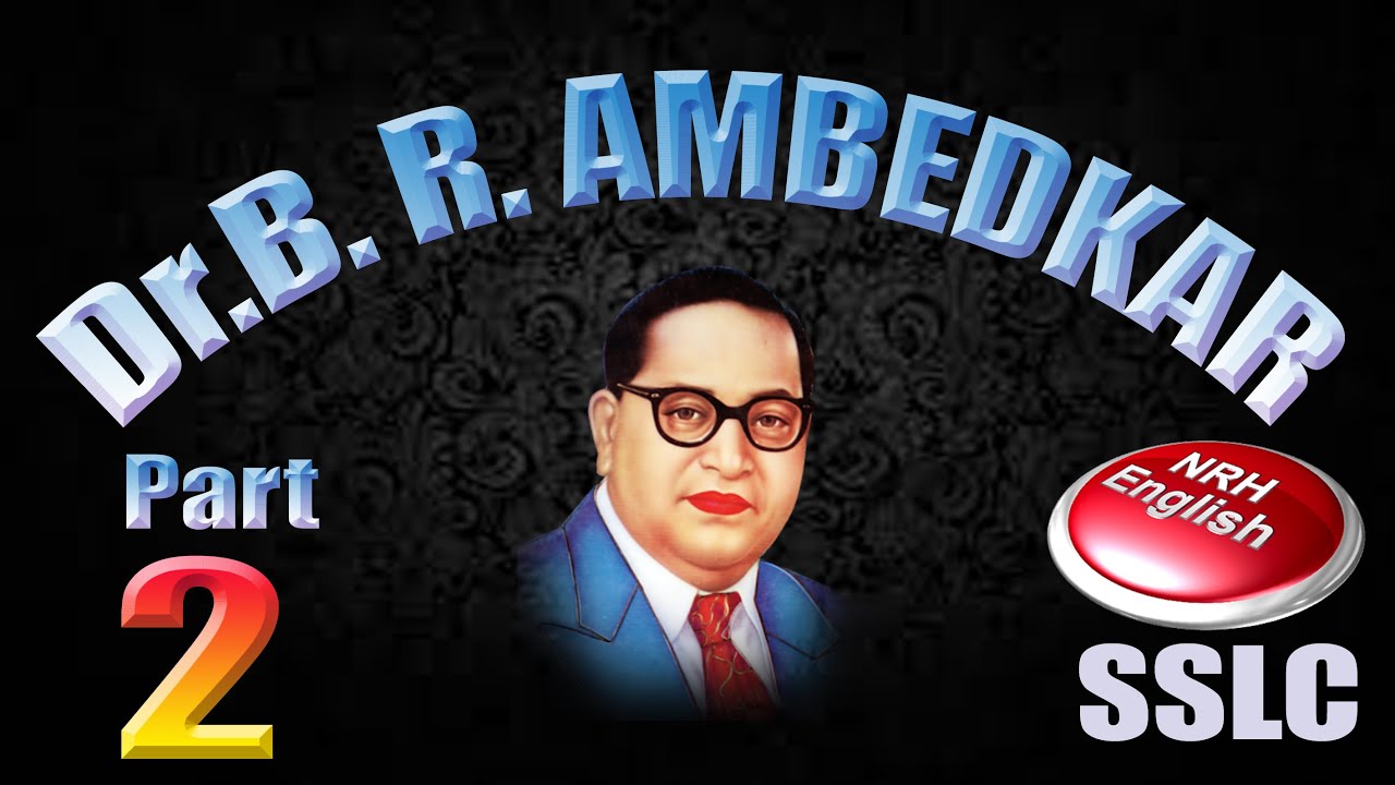 DR. B. R. AMBEDKAR [PART-2]