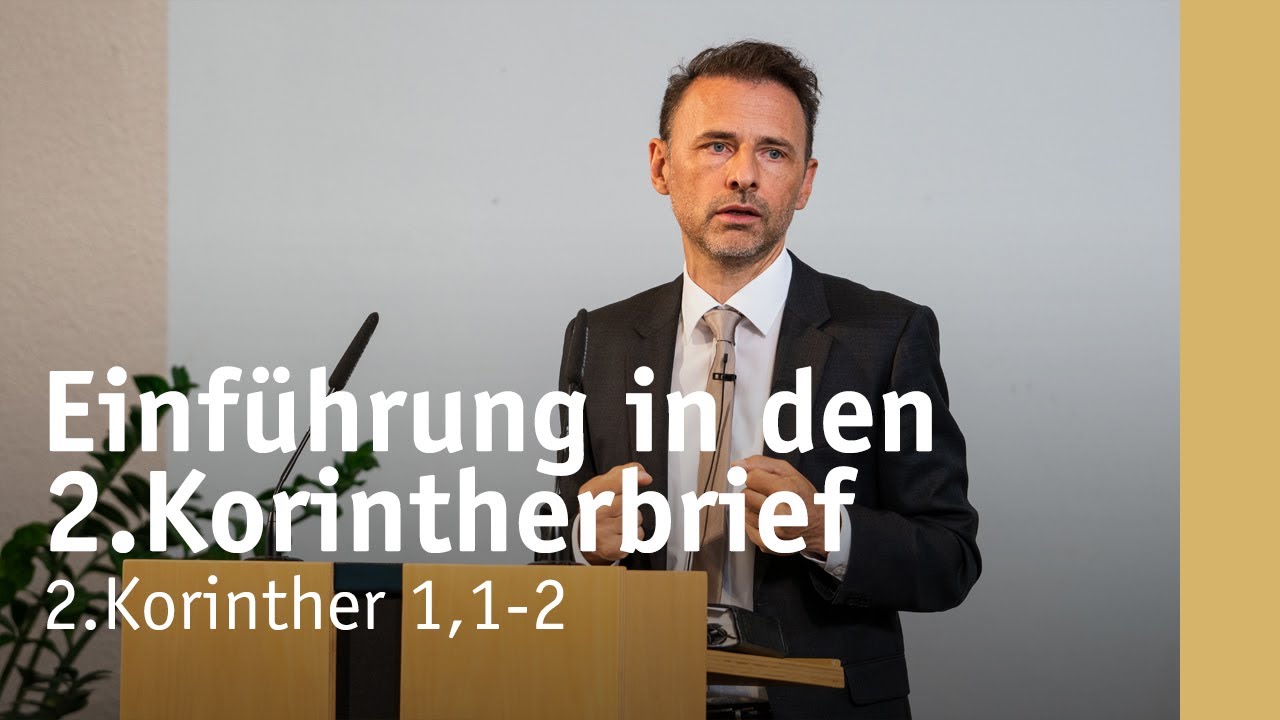 Einführung in den 2.Korintherbrief | 2.Korinther 1,1-2 | Michael Leister