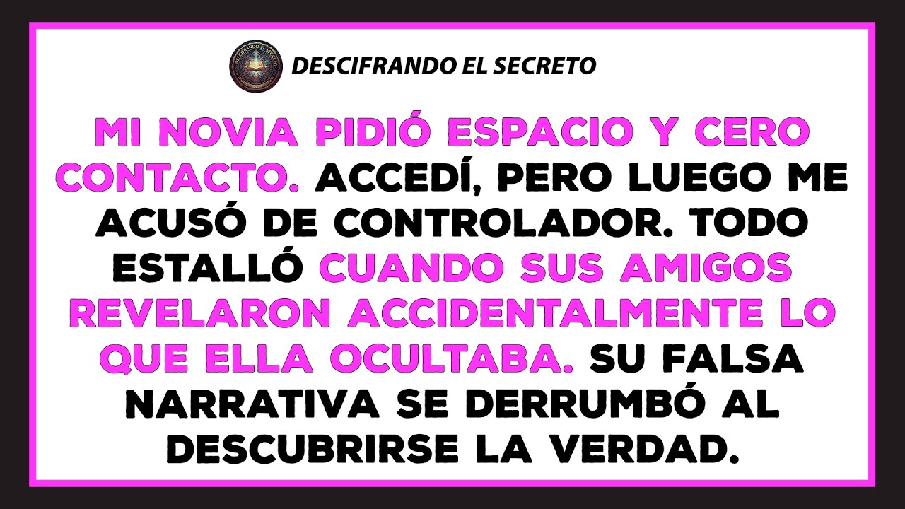 Ella me pidió espacio y no contactarla. Le dije 
