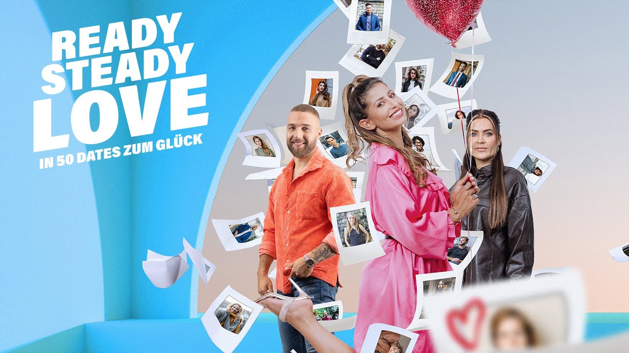 Neue Serie: Ready Steady Love - In 50 Dates zum Glück