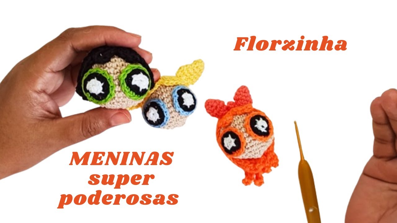 CHAVEIROS DAS MENINAS SUPER PODEROSAS EM AMIGURUMI (FLORZINHA)