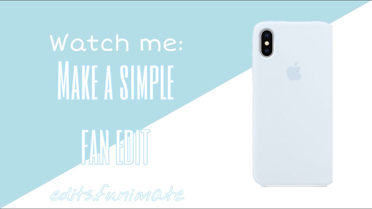 Watch Me Make a Simple Fan Edit | Edits. Funimate