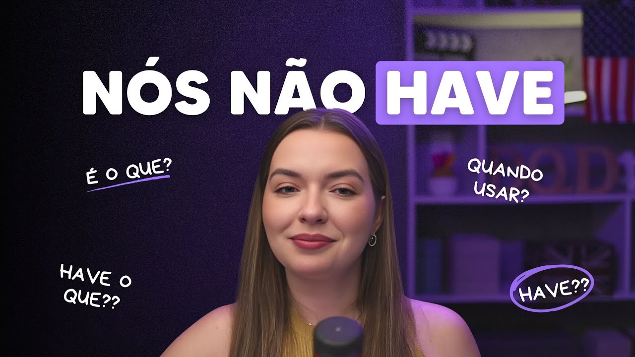 6 usos de HAVE em inglês