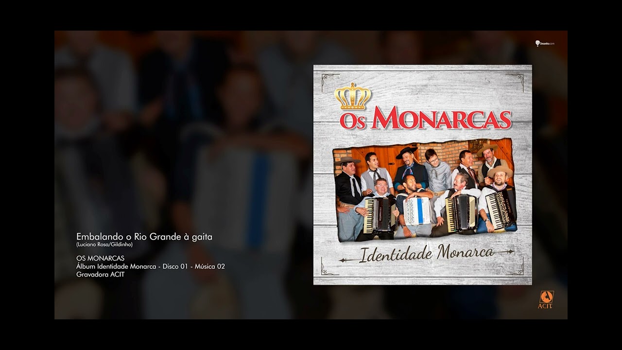 Os Monarcas - Embalando o Rio Grande à gaita