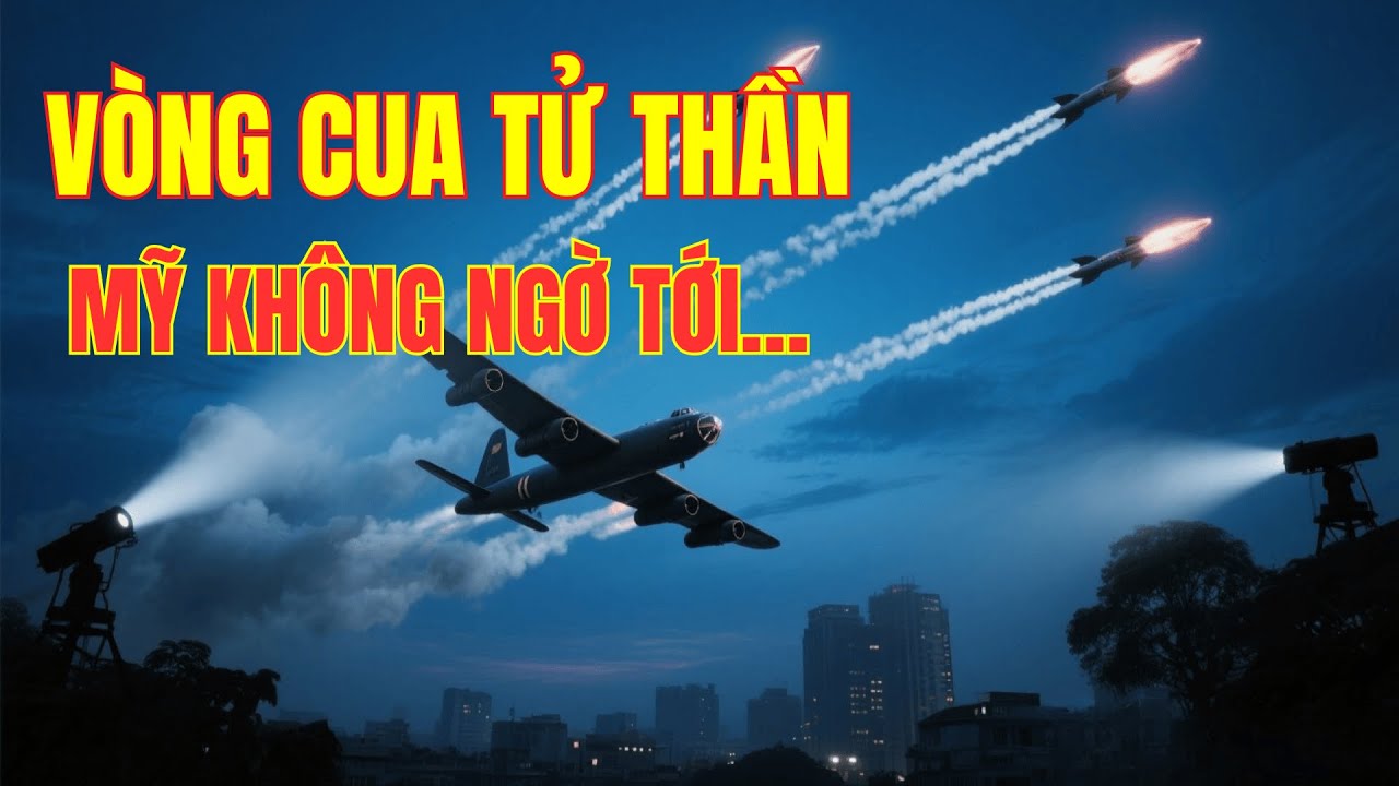 Vòng cua tử thần và sai lầm xóa sổ hạm đội B-52 Mỹ năm 1972