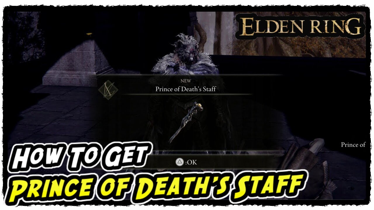 How to Get Prince of Death's Staff in Elden Ring Prince of Death's Staff Location