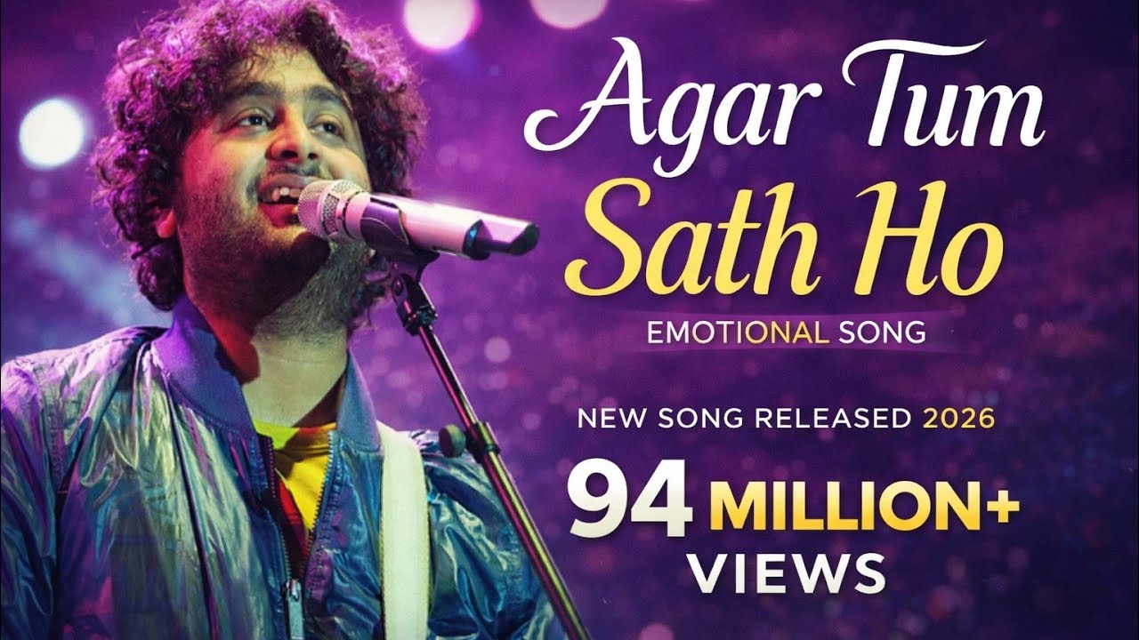 Agar Tum Sath Ho 💔 | Emotional Song | New Song 2026 |By Arijit singh