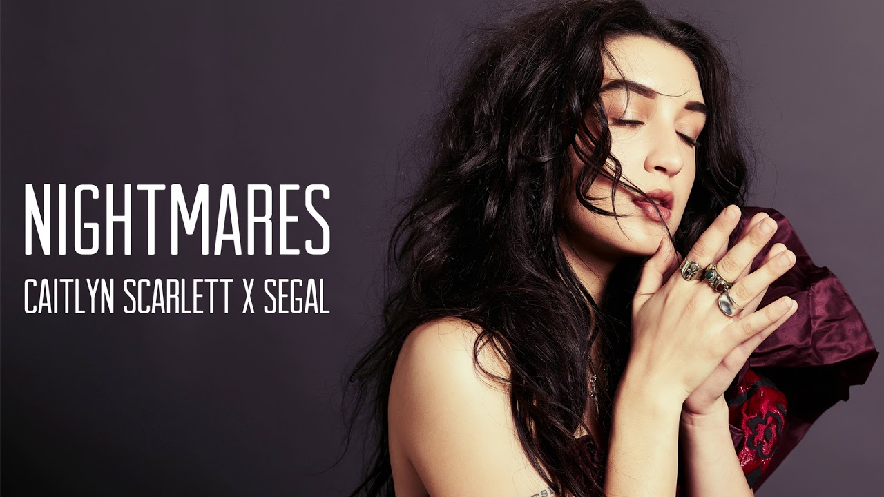 Caitlyn Scarlett x Segal - Nightmares (Official Audio)