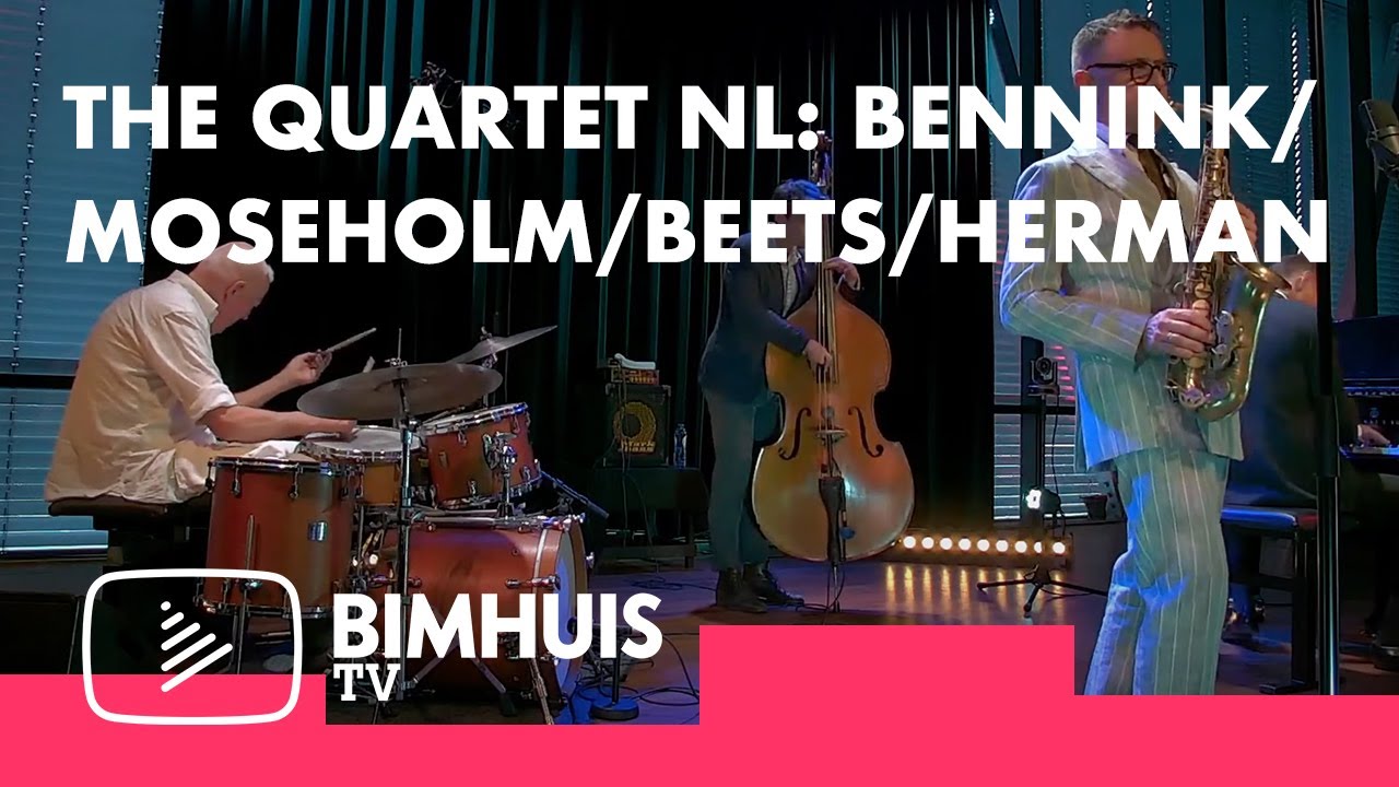 BIMHUIS TV | The Quartet nl: Bennink/Moseholm/Beets/Herman | Early Show